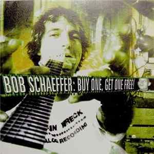 Bob Schaeffer - Buy One, Get one Free ! mp3