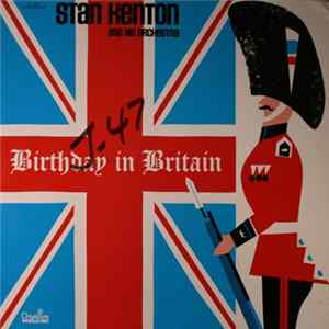 Stan Kenton And His Orchestra - Birthday In Britain mp3