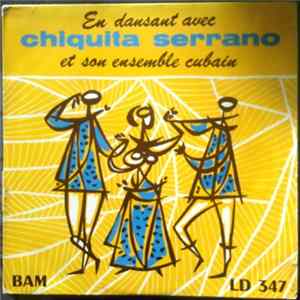 Chiquita Serrano Et Son Ensemble Cubain - En Dansant Avec Chiquita Serrano Et Son Ensemble Cubain mp3