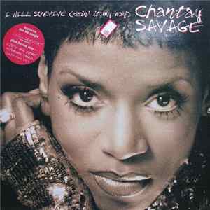 Chantay Savage - I Will Survive (Doin' It My Way) mp3