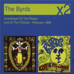 The Byrds - Sweetheart Of The Rodeo / Live At The Fillmore February 1969 mp3