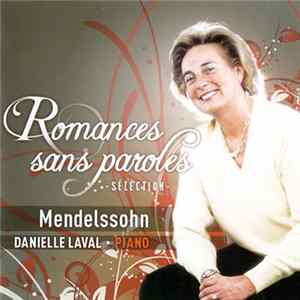 Mendelssohn - Danielle Laval - Romances Sans Paroles (Sélection) mp3