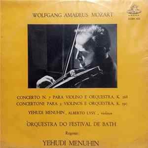 Wolfgang Amadeus Mozart, Yehudi Menuhin, Orquestra Do Festival De Bath - Concerto Nº 7 Para Violino E Orquestra / Concertone Para 2 Violinos E Orquestra mp3