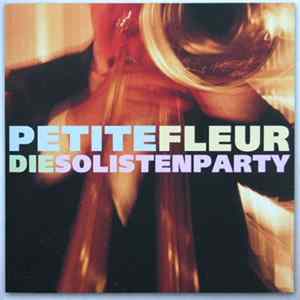 Various - Petite Fleur, Die Solistenparty mp3