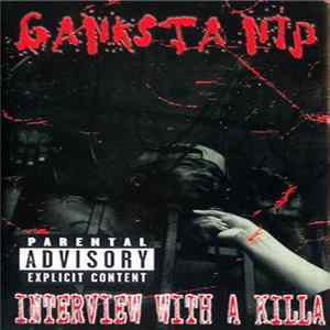 Ganksta NIP - Interview With A Killa mp3