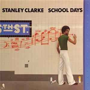Stanley Clarke - School Days mp3