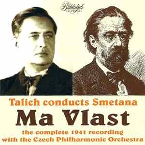 Talich, Smetana, The Czech Philharmonic Orchestra - Talich Conducts Smetana - Ma Vlast (The Complete 1941 Recording With The Czech Philharmonic Orchestra) mp3