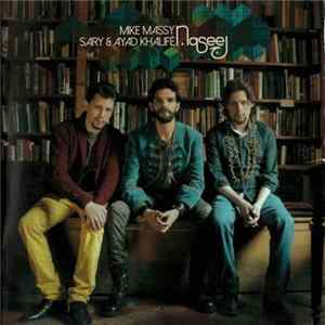 Mike Massy, Sary & Ayad Khalife - Naseej mp3