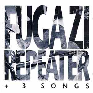 Fugazi - Repeater + 3 Songs mp3