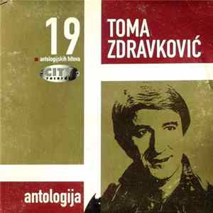 Toma Zdravković - Antologija - 19 Antologijskih Hitova mp3