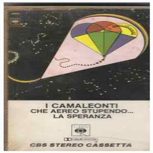 I Camaleonti - Che Aereo Stupendo... La Speranza mp3
