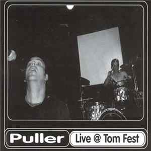 Puller - Live @ Tom Fest mp3