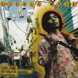 Cicala Mvta - Ching Dong - The Return Of Japanese Street Music mp3