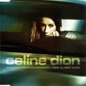 Celine Dion - I Drove All Night mp3