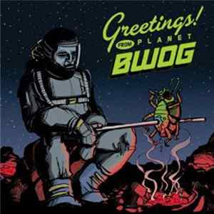 Bloody Wall Of Gore - Greetings From Planet BWOG mp3
