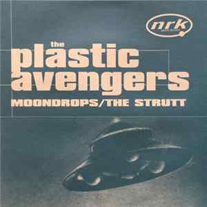 The Plastic Avengers - Moondrops / The Strutt mp3