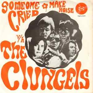 The Clungels - Someone Cried mp3