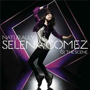 Selena Gomez & The Scene - Naturally mp3