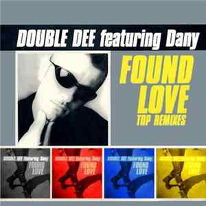 Double Dee - Found Love (Top Remixes) mp3
