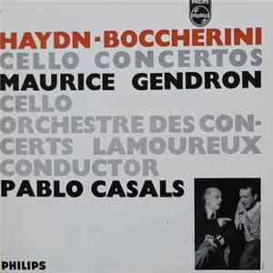 Haydn / Boccherini - Maurice Gendron Cello / Orchestre Des Concerts Lamoureux / Conductor Pablo Casals - Cello Concertos mp3