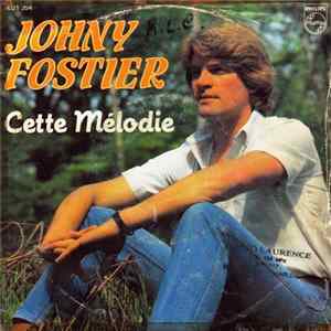 Johny Fostier - Cette Mélodie mp3