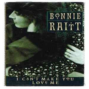 Bonnie Raitt - I Can't Make You Love Me mp3