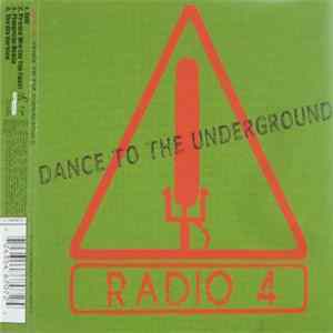Radio 4 - Dance To The Underground mp3
