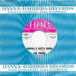 The Chains - Carol's Gotta Cobra / I Hate To See You Crying mp3