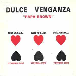 Dulce Venganza - Papa Brown mp3