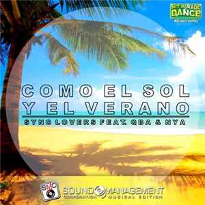 Sync Lovers Feat. QBA & NYA - Como El Sol Y El Verano mp3