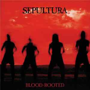 Sepultura - Blood-Rooted mp3