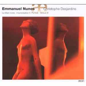 Emmanuel Nunes, Christophe Desjardins - La Main Noire · Improvisation II - Portrait · Versus III mp3