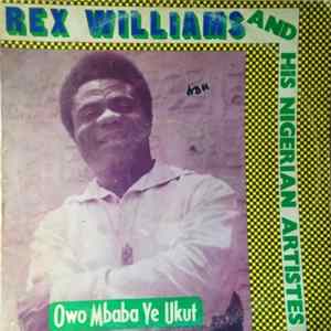 Etubom Rex Williams & His Nigerian Artistes - Omo Mbaba Ye Ukut mp3