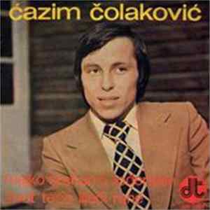 Ćazim Čolaković - Majko Srećan Ti Rođendan / Život Teče Liječi Rane mp3