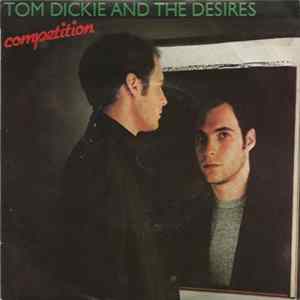 Tom Dickie And The Desires - Competition mp3