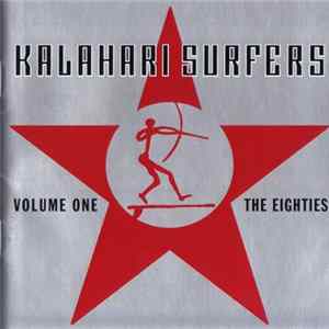 Kalahari Surfers - Volume One The Eighties mp3