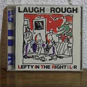 Lefty In The Right a.k.a. L↔R - Laugh+Rough mp3
