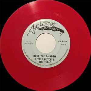 Little Butch & The Vells - Over The Rainbow / Sometimes Little Girl mp3