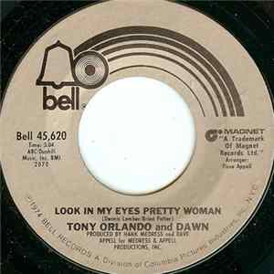 Tony Orlando And Dawn - Look In My Eyes Pretty Woman / My Love Has No Pride mp3