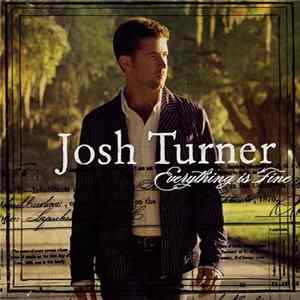 Josh Turner - Everything Is Fine mp3