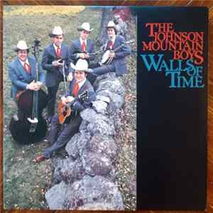 The Johnson Mountain Boys - Walls Of Time mp3