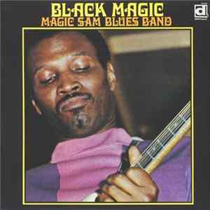 Magic Sam Blues Band - Black Magic mp3