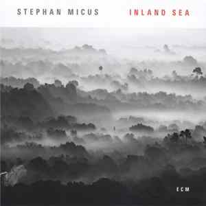 Stephan Micus - Inland Sea mp3