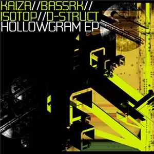 Kaiza / Bassrk / Isotop / D-Struct - Hollowgram EP mp3