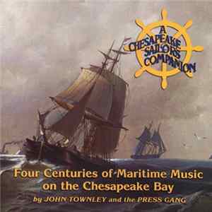 John Townley And The Press Gang - A Chesapeake Sailor's Companion mp3