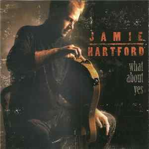 Jamie Hartford - What About Yes mp3