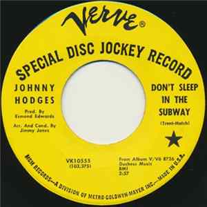 Johnny Hodges - Don't Sleep In The Subway / Everytime She Walks mp3