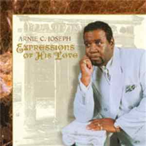 Arnie C. Joseph - Expressions Of His Love mp3