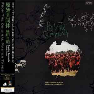 Toshiaki Yokota, Primitive Community - Primitive Community mp3