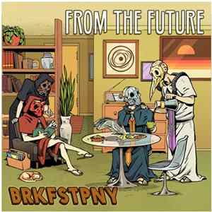 From The Future - BRKFSTPNY mp3